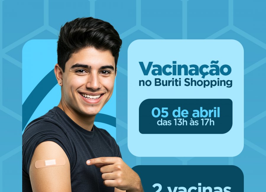 Saúde vai promover vacinação contra o vírus HPV e a febre amarela no Buriti Shopping