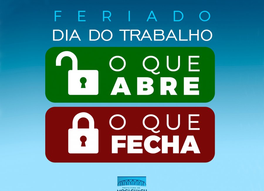 Feriado do Dia do Trabalho: confira o que abre e fecha 