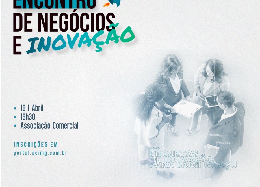 Mogi Guaçu sedia 1º Encontro de Negócios e Inovação 